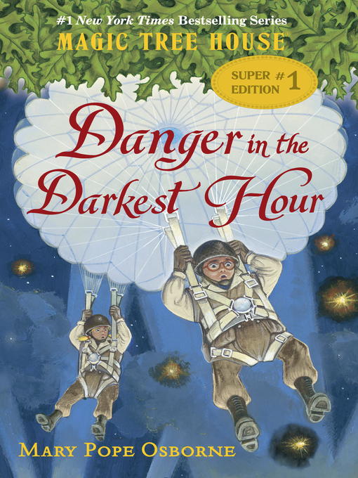 Title details for Danger in the Darkest Hour by Mary Pope Osborne - Wait list